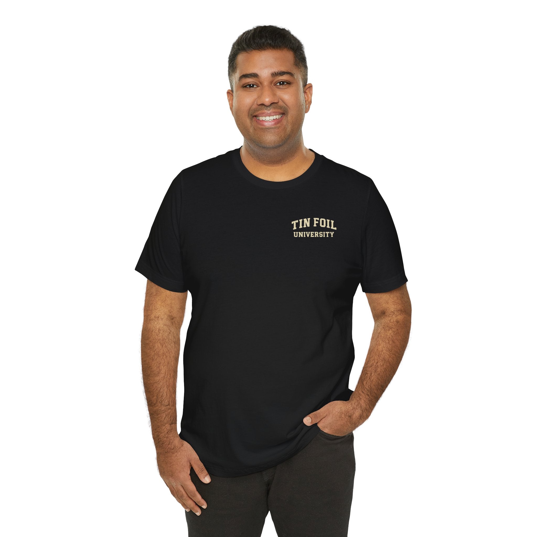Tin Foil University Class of 2026 T-Shirt – 'Question Everything' Novelty Tee