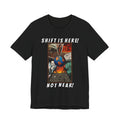Shift Is Here Not Near! T-Shirt — Apocalyptic Earth Graphic Tee