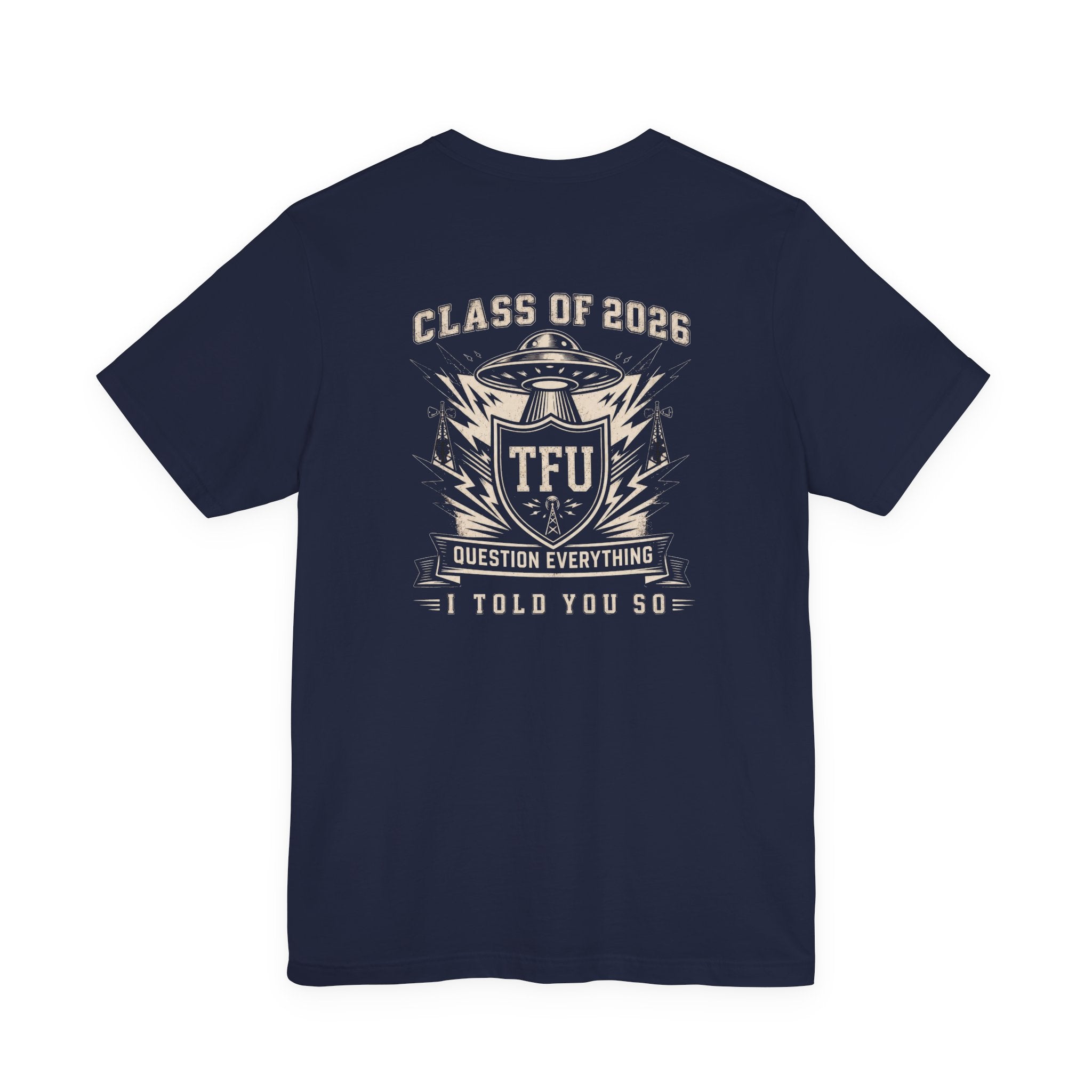 Tin Foil University Class of 2026 T-Shirt – 'Question Everything' Novelty Tee
