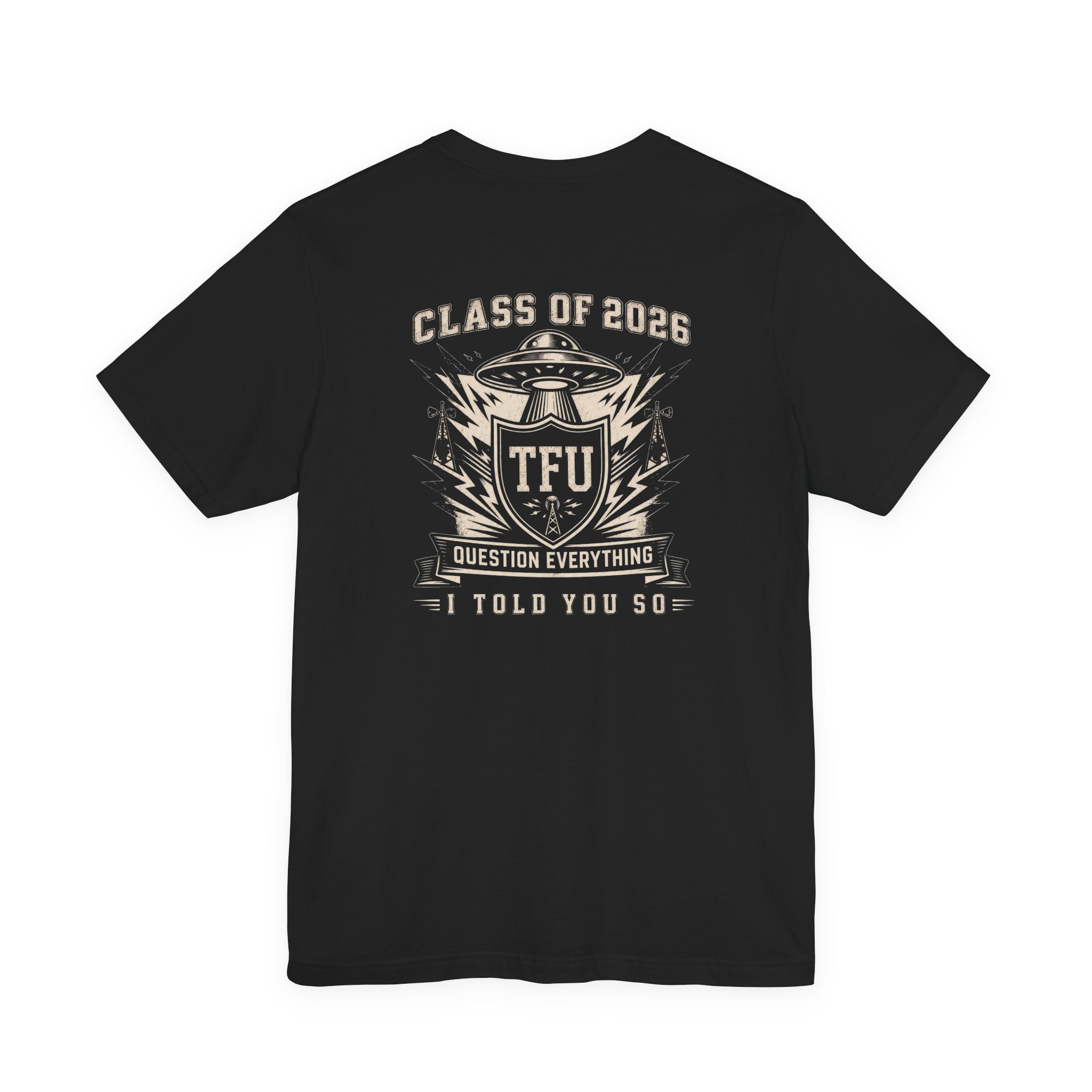 Tin Foil University Class of 2026 T-Shirt – 'Question Everything' Novelty Tee