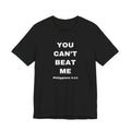 You Can’t Beat Me T-Shirt — Philippians 4:13 Inspirational Christian Tee