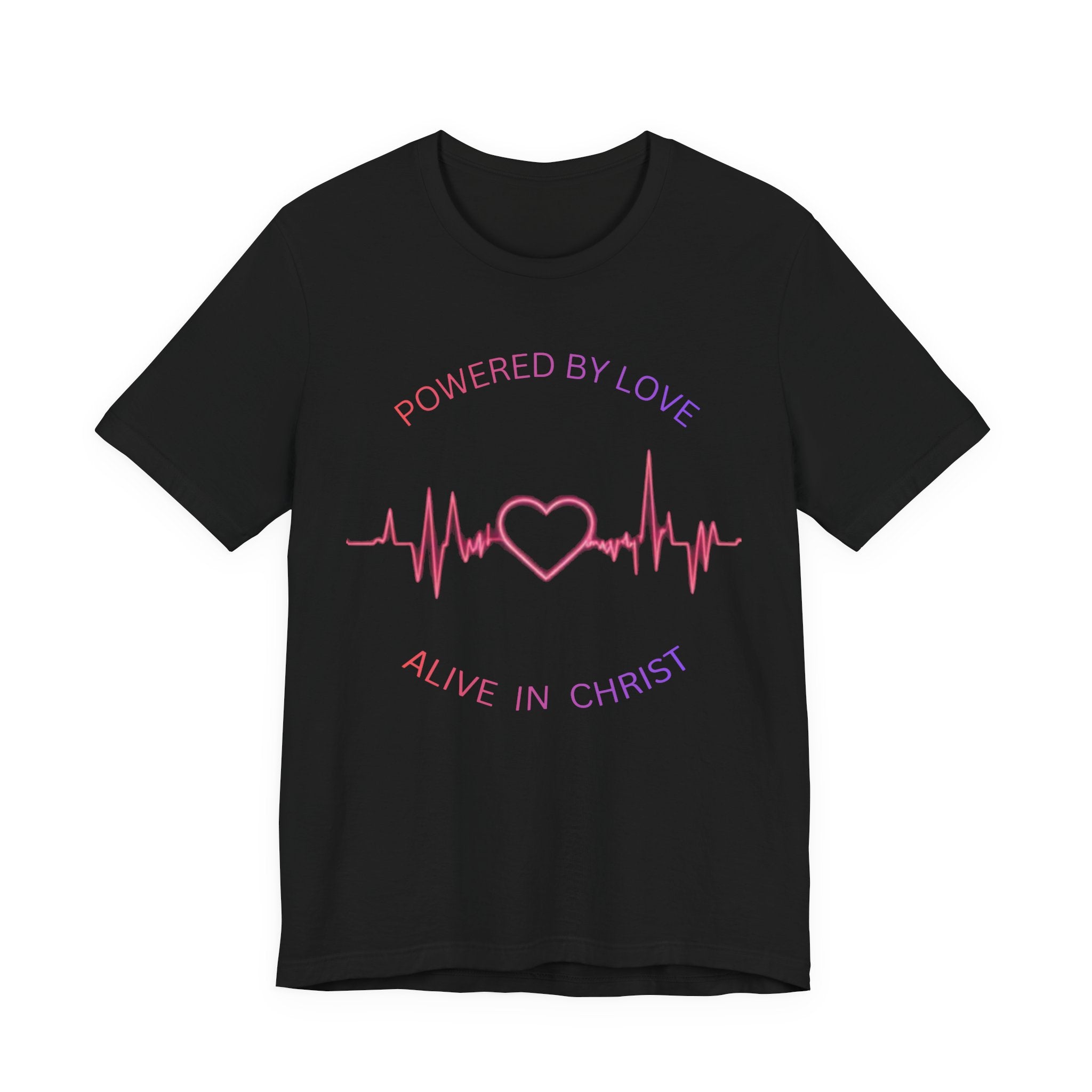 T-Shirt — "Powered by Love, Alive in Christ" Heartbeat Christian Tee