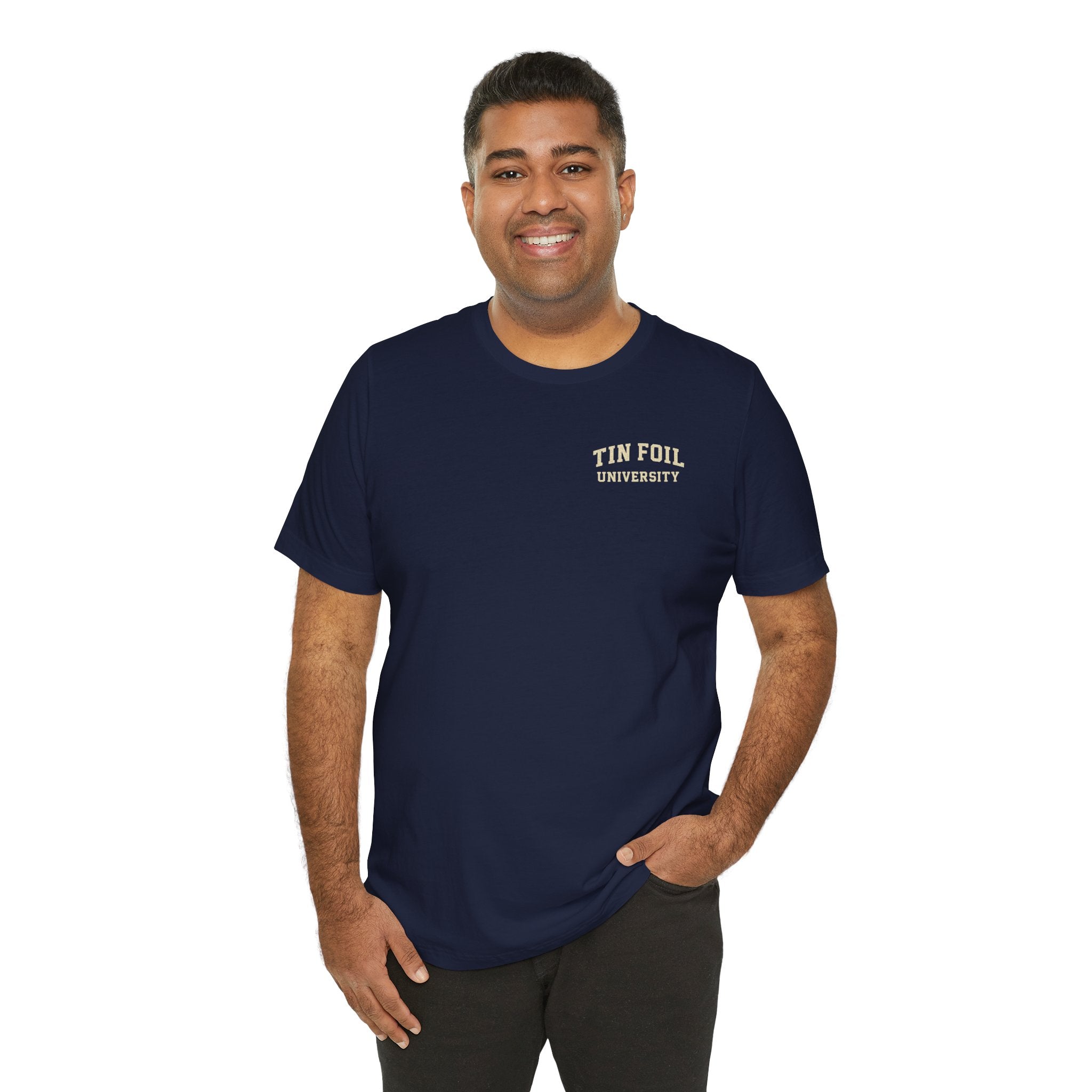 Tin Foil University Class of 2026 T-Shirt – 'Question Everything' Novelty Tee