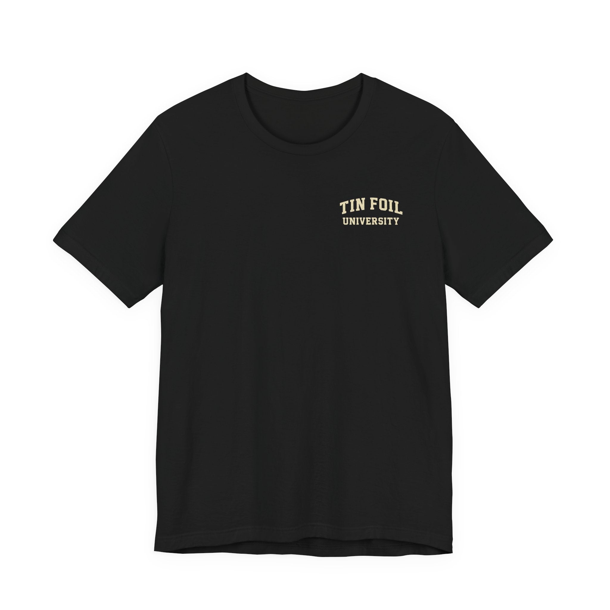 Tin Foil University Class of 2026 T-Shirt – 'Question Everything' Novelty Tee